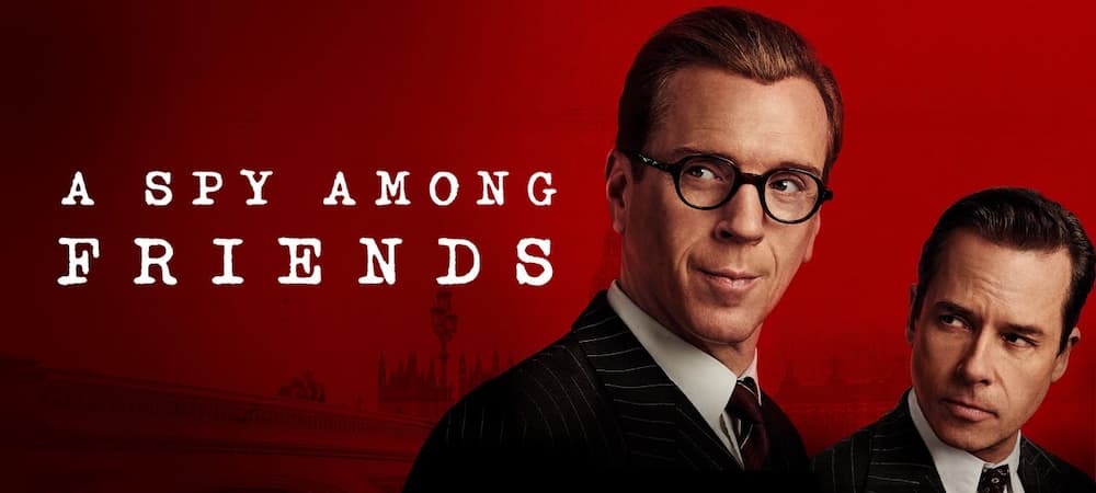 A Spy Among Friends Turns Cold War Espionage Into Personal Drama